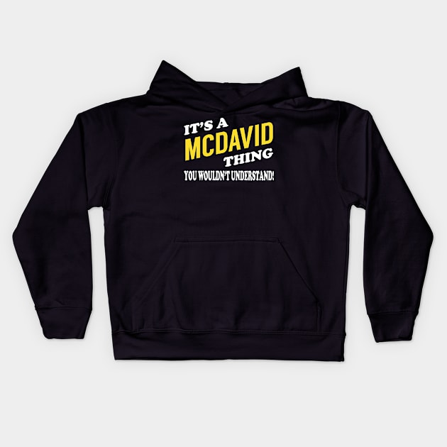 Its MCDAVID Thing You Wouldnt Understand Kids Hoodie by Nap